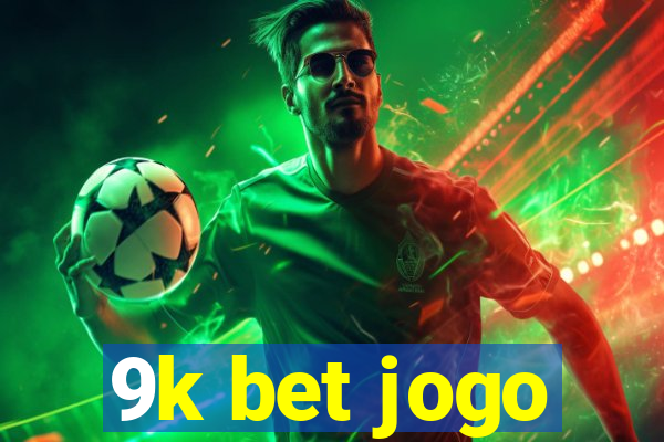 9k bet jogo